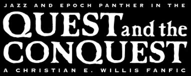Jazz and Epoch Panther in the Quest and the Conquest